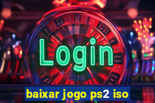 baixar jogo ps2 iso